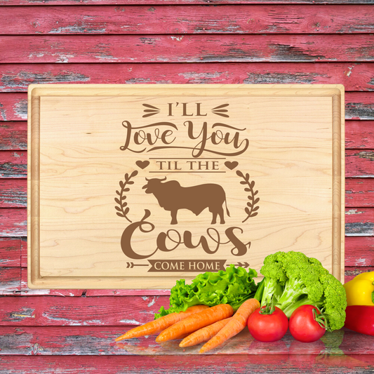 I'll Love You Cutting Board - Premium Cutting Boards from Hipster Lasers - Just $40! Shop now at Hipster Lasers