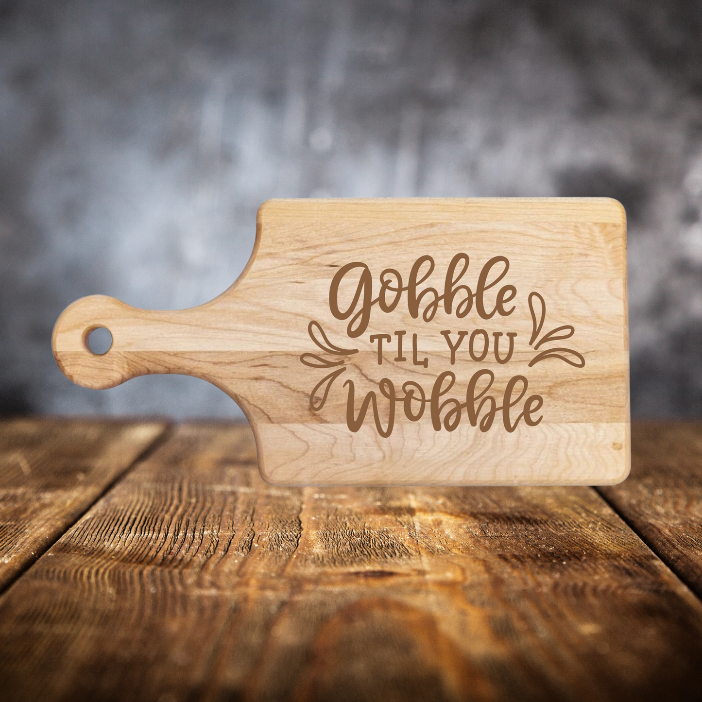 Gobble Till You Wobble Cutting Board - Premium Cutting Boards from Hipster Lasers - Just $40! Shop now at Hipster Lasers
