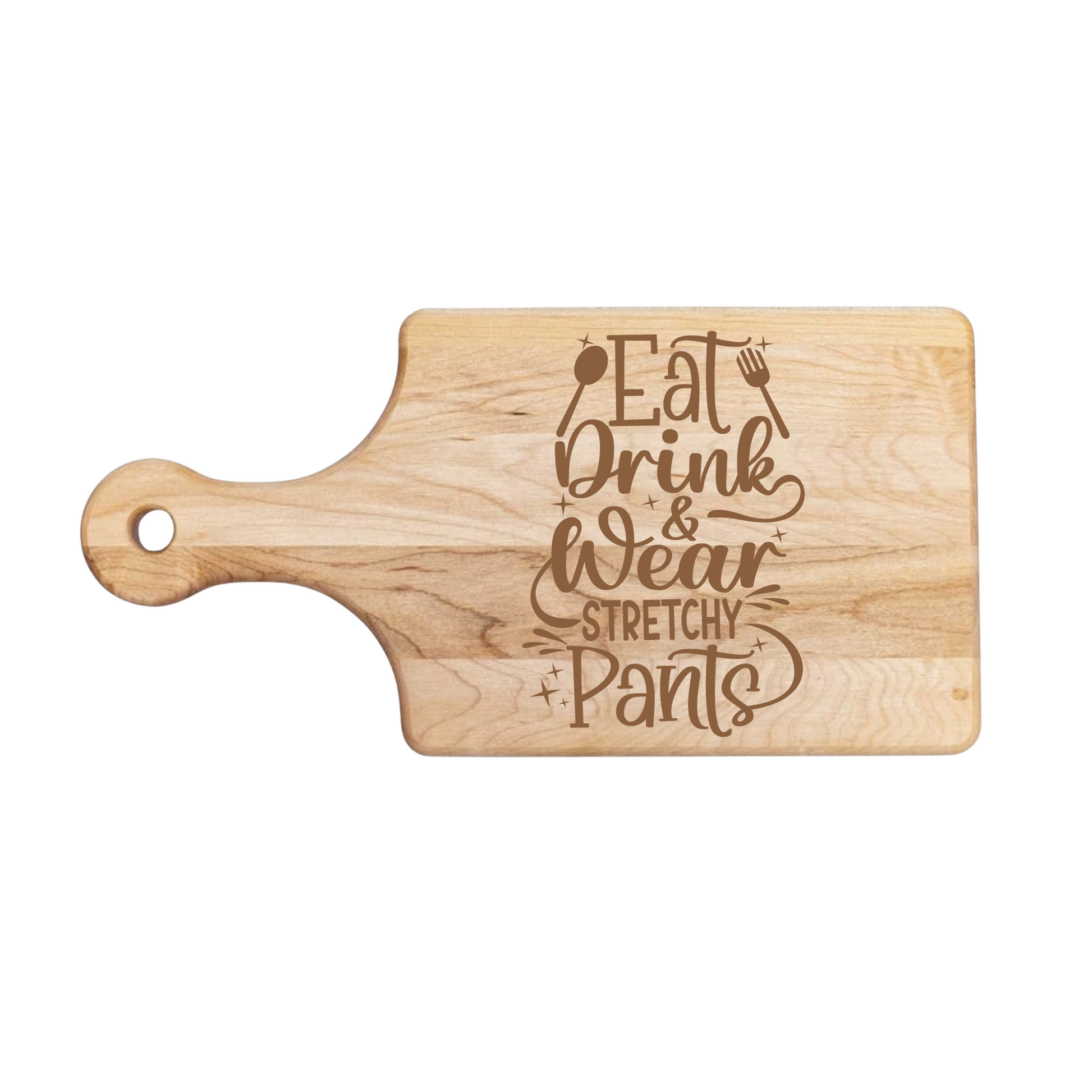 Eat Drink & Wear Stretchy Pants Cutting Board - Premium Cutting Boards from Hipster Lasers - Just $40! Shop now at Hipster Lasers