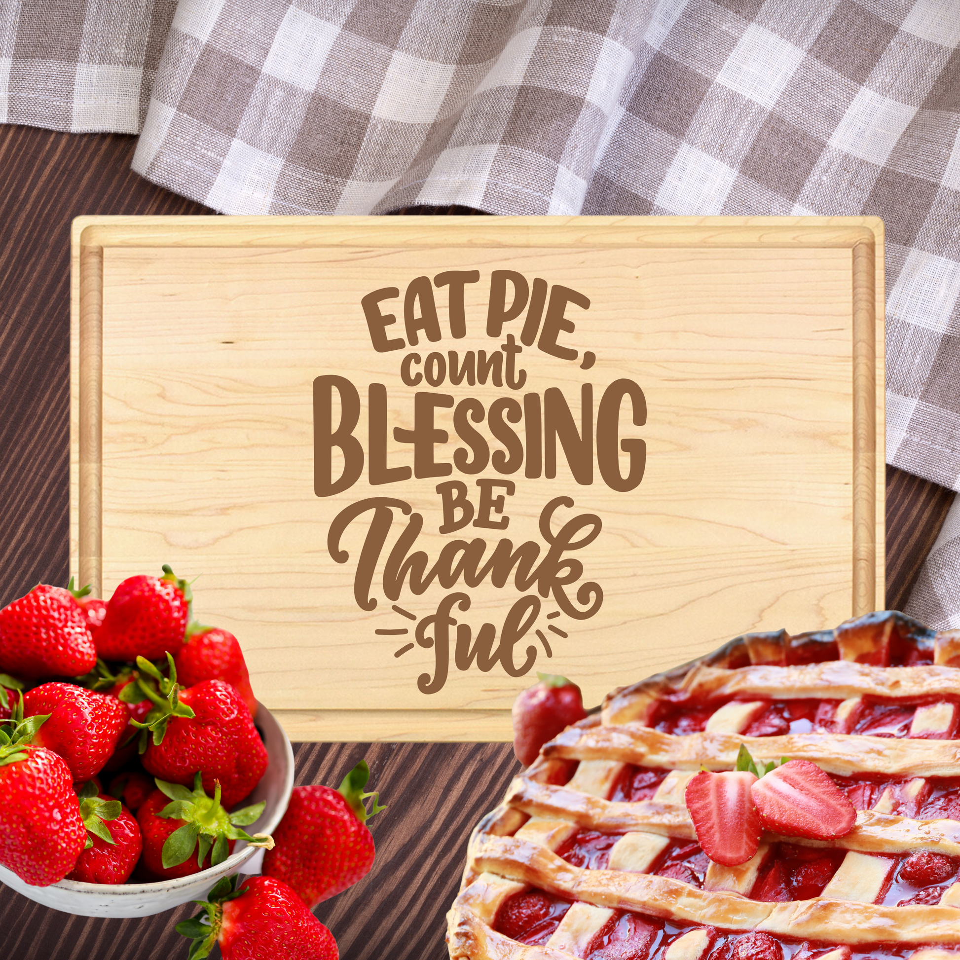 Eat Pie Count Blessings Cutting Board - Premium Cutting Boards from Hipster Lasers - Just $40! Shop now at Hipster Lasers