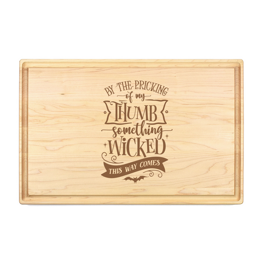 By The Pricking Of My Thumb Something Wicked This Way Comes Cutting Board - Premium Cutting Boards from Hipster Lasers - Just $90! Shop now at Hipsterlasers