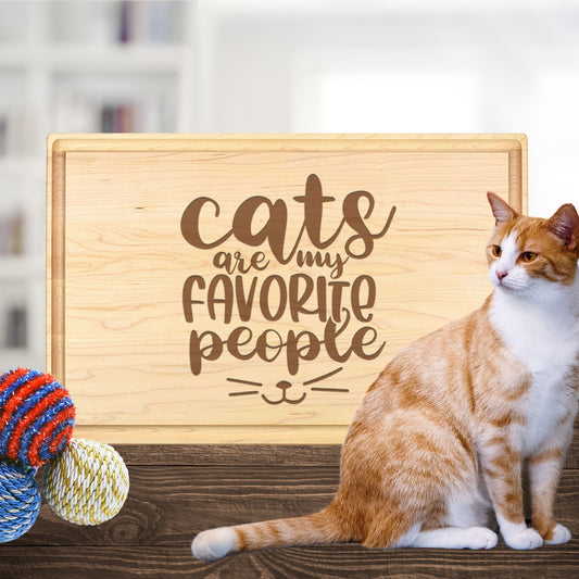 Cats Are My Favorite People Cutting Board - Premium Cutting Boards from Hipster Lasers - Just $70! Shop now at Hipster Lasers