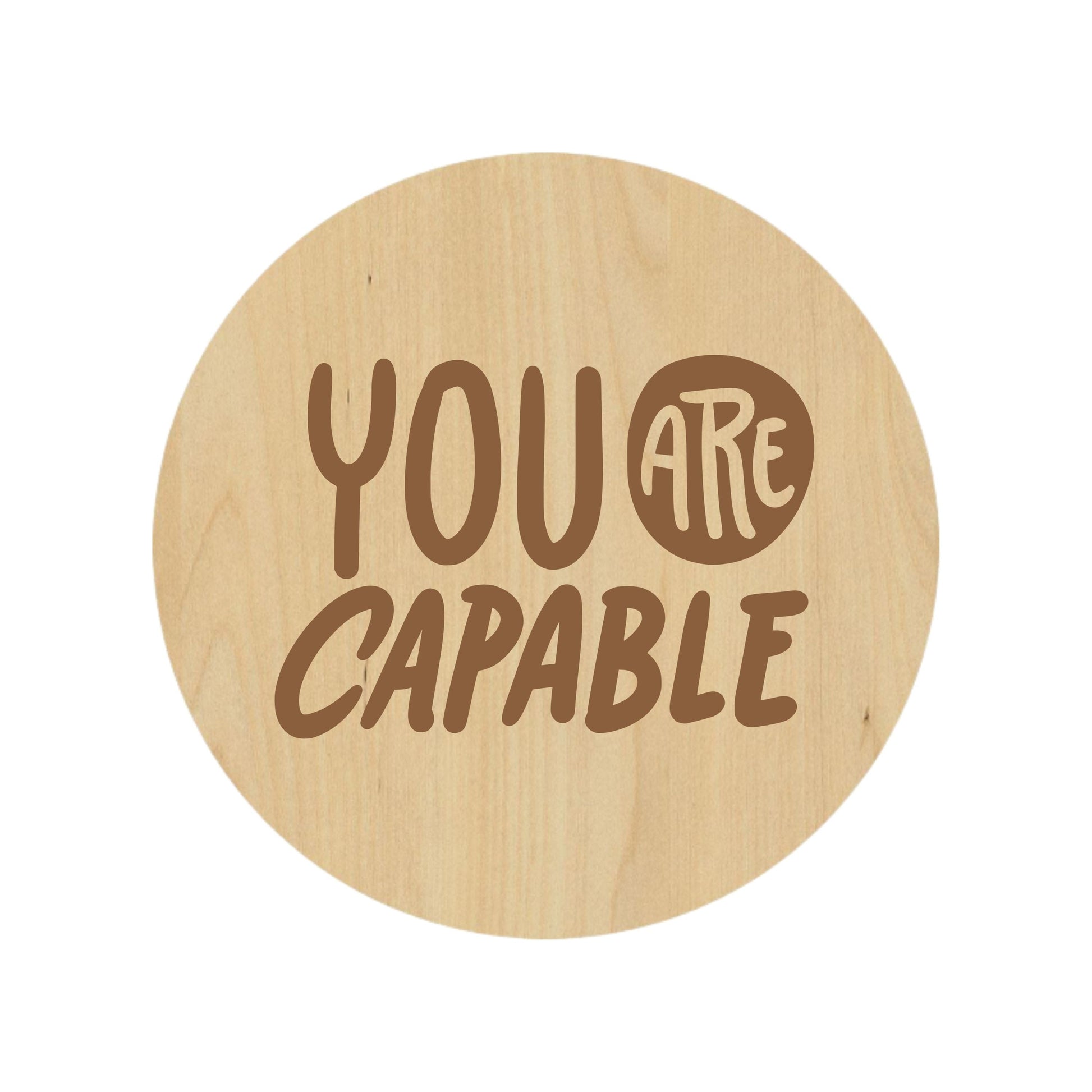 You Are Capable Coaster - Premium Coasters from Hipster Lasers - Just $10! Shop now at Hipster Lasers