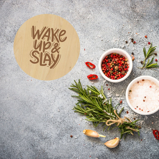 Wake Up & Slay Coaster - Premium Coasters from Hipster Lasers - Just $10! Shop now at Hipster Lasers