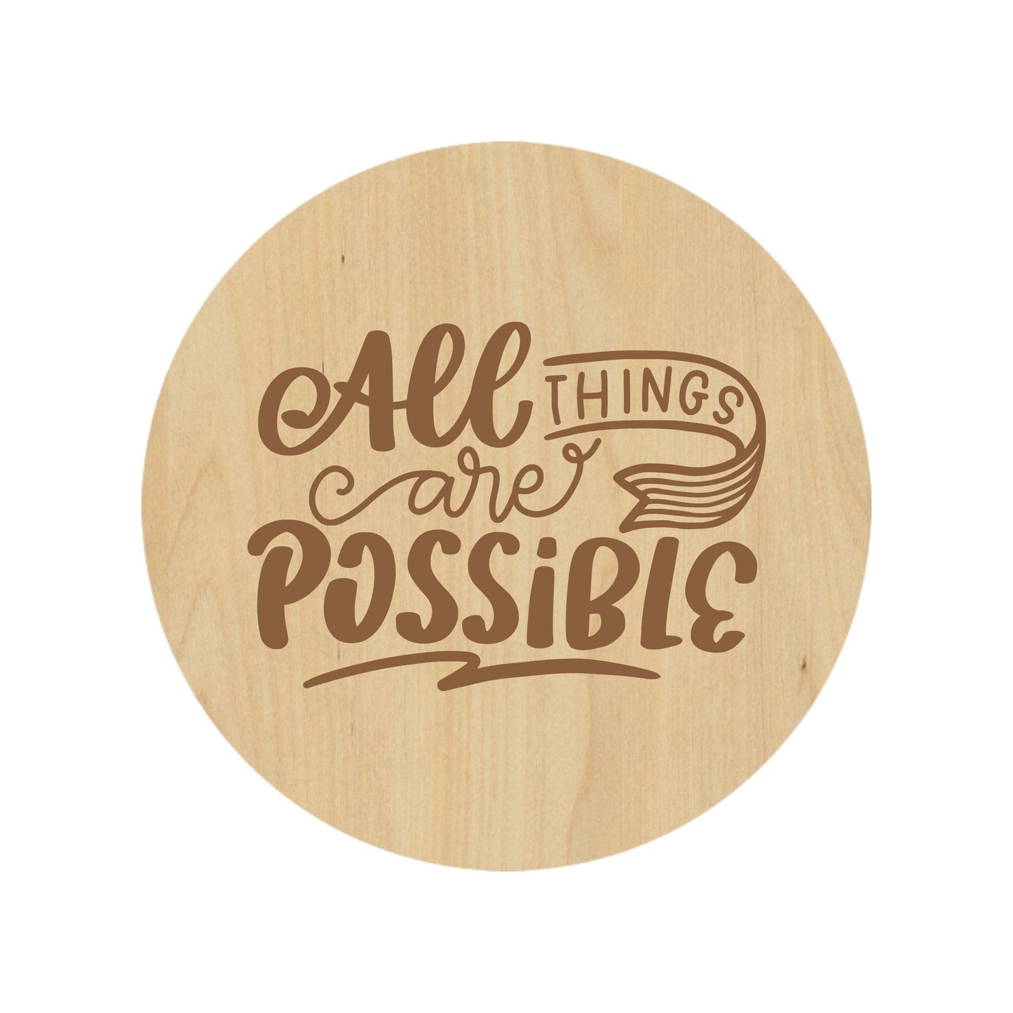 All Things Are Possible Coaster - Premium Coasters from Hipster Lasers - Just $10! Shop now at Hipster Lasers