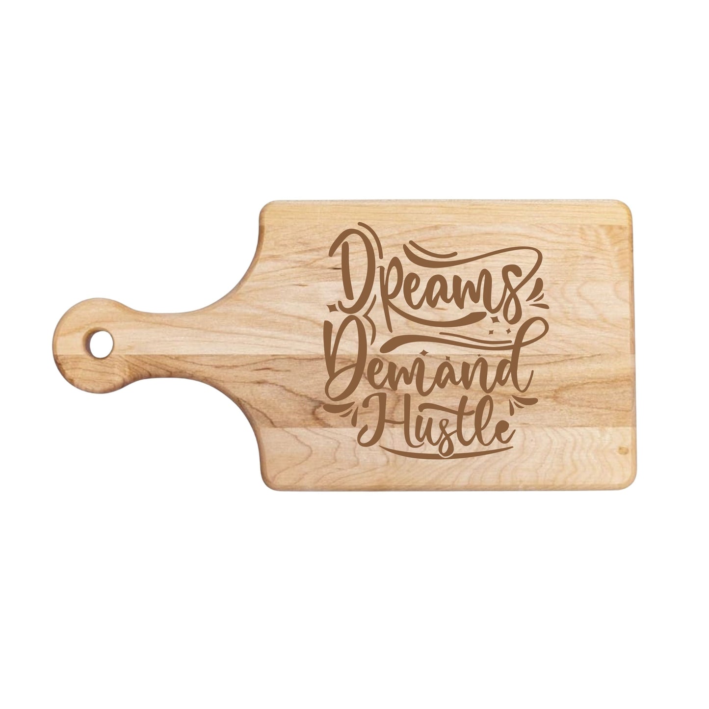Dreams Demand Hustle Cutting Board - Premium Cutting Boards from Hipster Lasers - Just $40! Shop now at Hipster Lasers