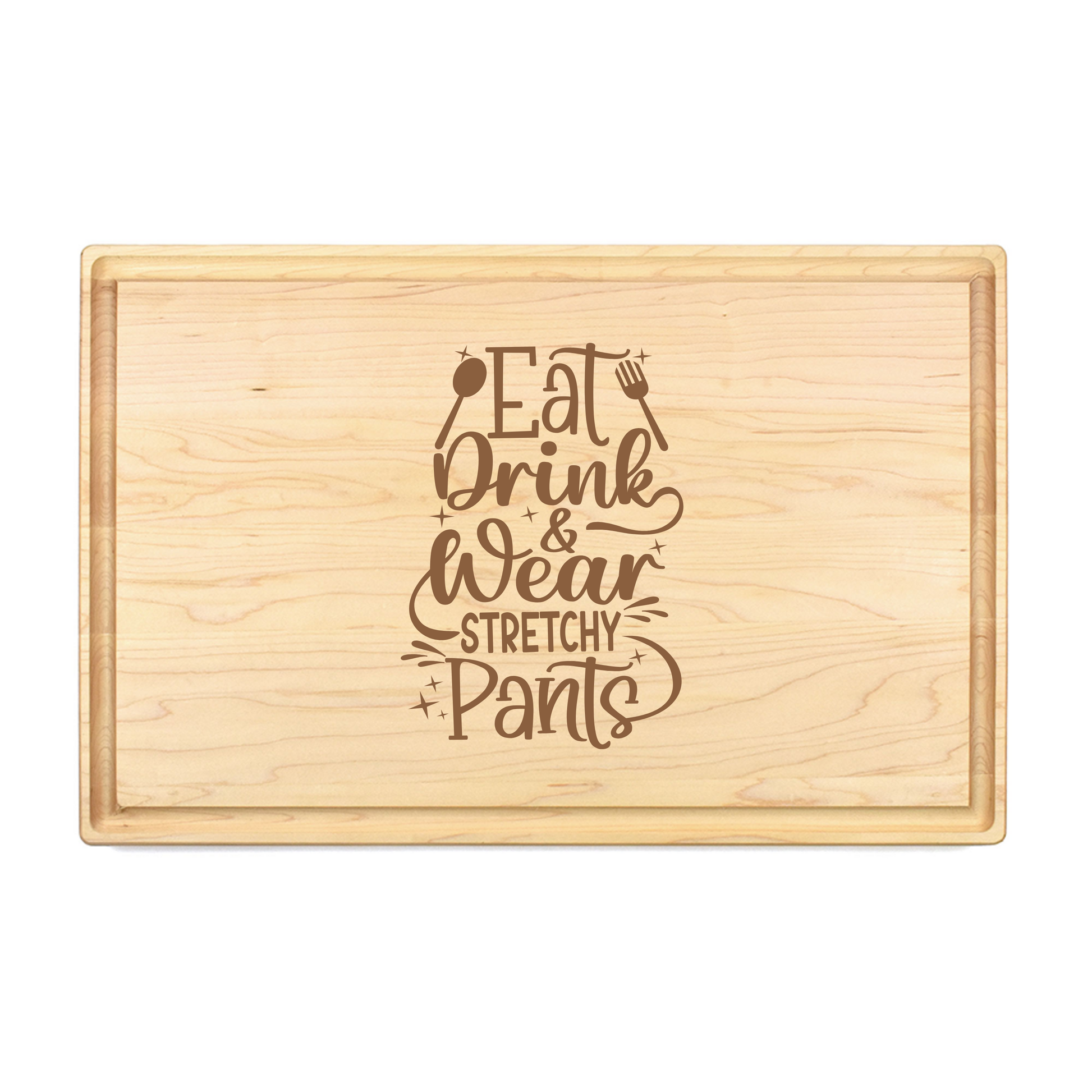 Eat Drink & Wear Stretchy Pants Cutting Board - Premium Cutting Boards from Hipster Lasers - Just $90! Shop now at Hipsterlasers