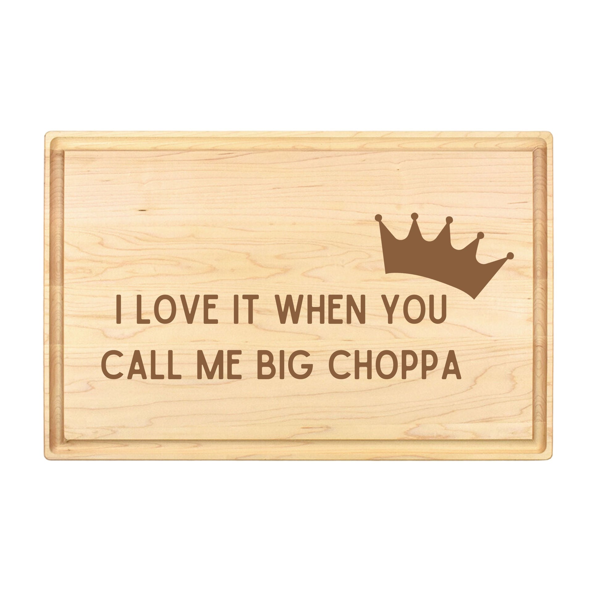 I Love It When You Call Me Big Choppa Cutting Board - Premium Cutting Boards from Hipster Lasers - Just $40! Shop now at Hipster Lasers