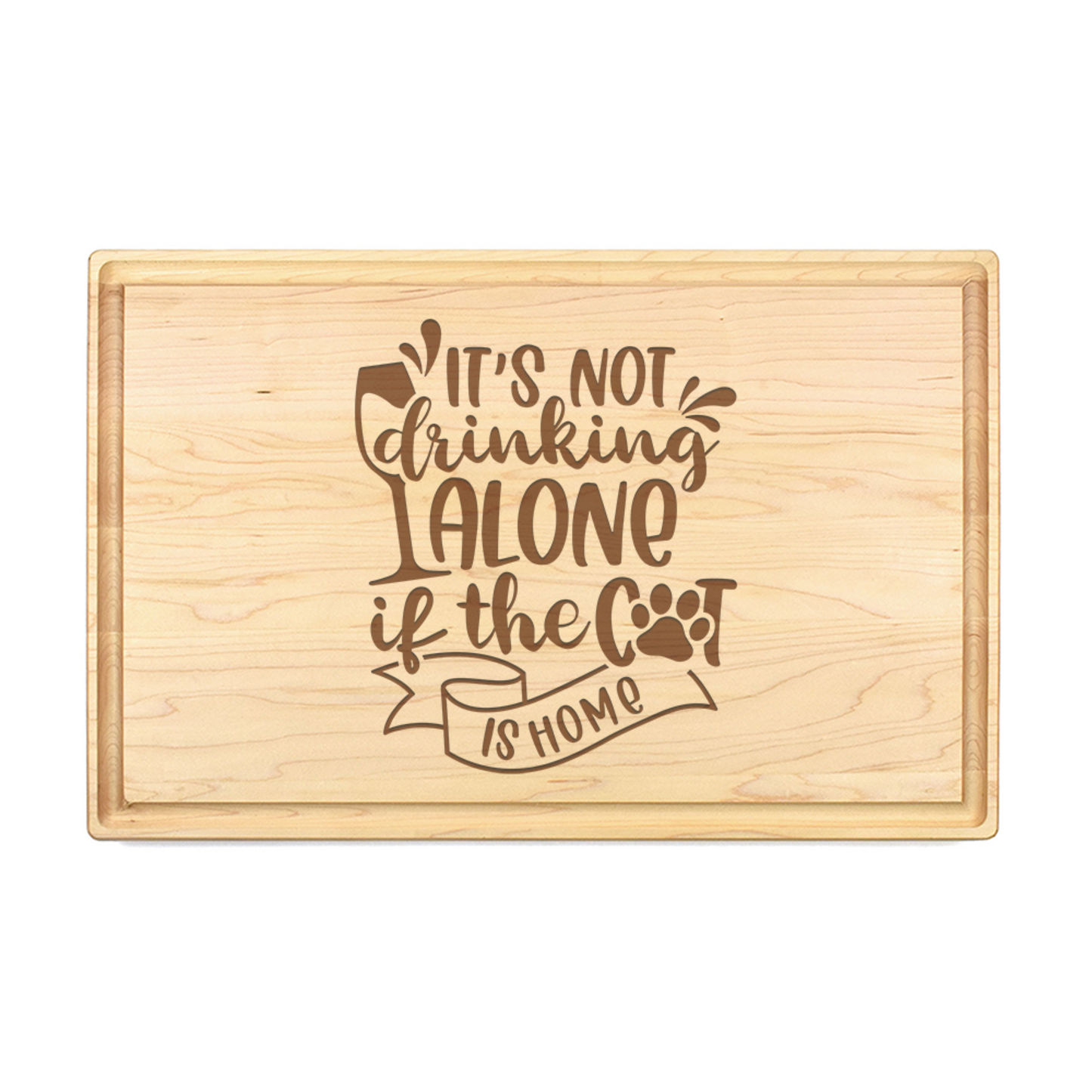 It's Not Drinking Alone If Cat Is Home Cutting Board - Premium Cutting Boards from Hipster Lasers - Just $90! Shop now at Hipsterlasers
