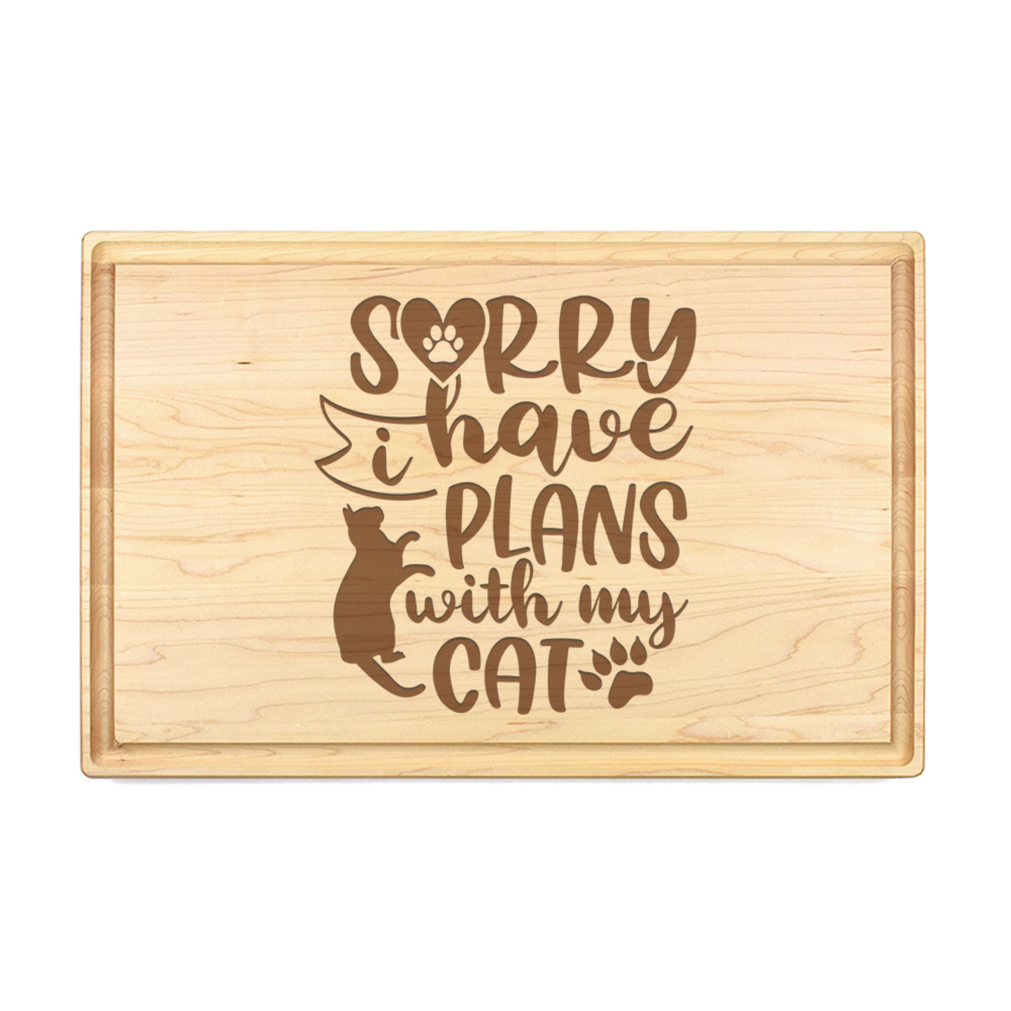 Sorry I Have Plans With My Cat Cutting Board - Premium Cutting Boards from Hipster Lasers - Just $90! Shop now at Hipsterlasers